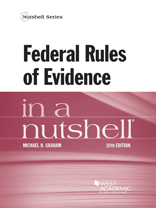 Title details for Federal Rules of Evidence in a Nutshell by Michael Graham - Available